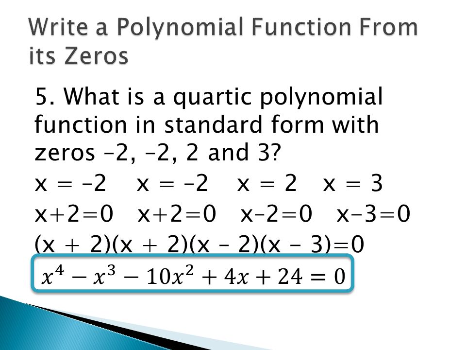 how to write a polynomial function with given complex zeros